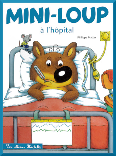 MINI-LOUP A L'HOPITAL