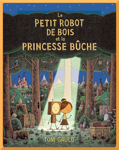 PETIT ROBOT DE BOIS ET LA PRINCESSE BUCHE (Le)