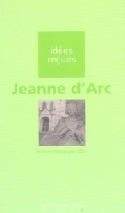 JEANNE D'ARC Idées reçues
